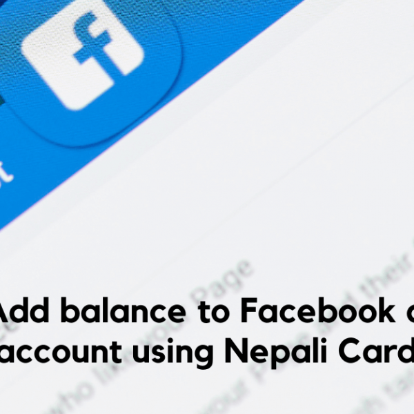 Add balance to Facebook ad account using Nepali Card - NepaliMind