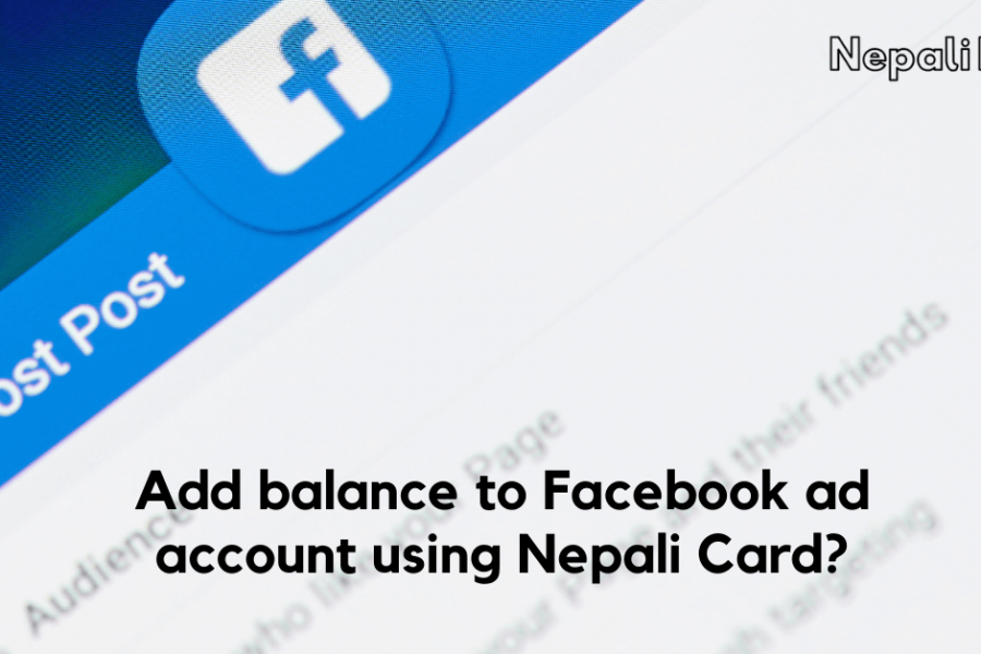 Add balance to Facebook ad account using Nepali Card - NepaliMind