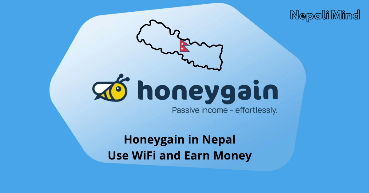 Honeygain in Nepal | Use WiFi and Earn Money in Nepal