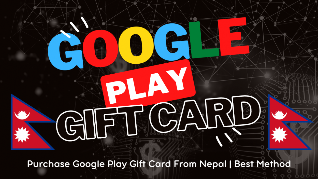 Purchase Google Play Gift Card From Nepal | Best Method ✅