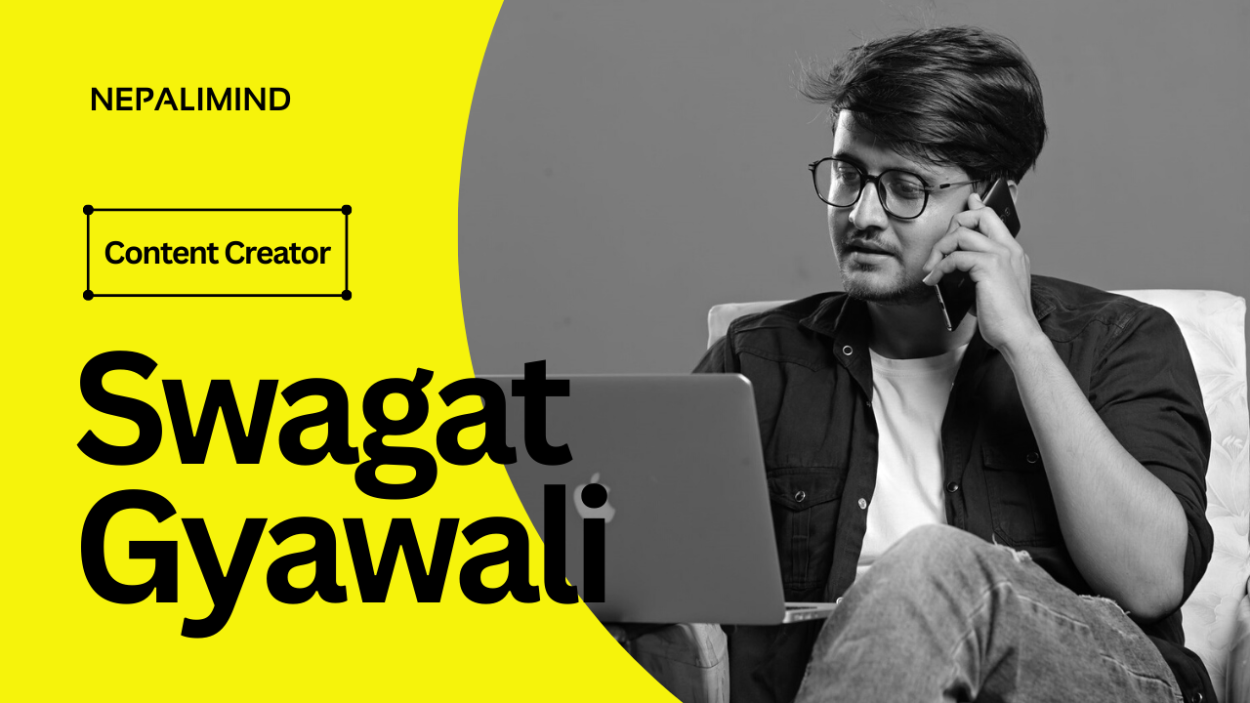 Swagat Gyawali - A Journey from being an Introvert, to a successful Content Creator-NepaliMind