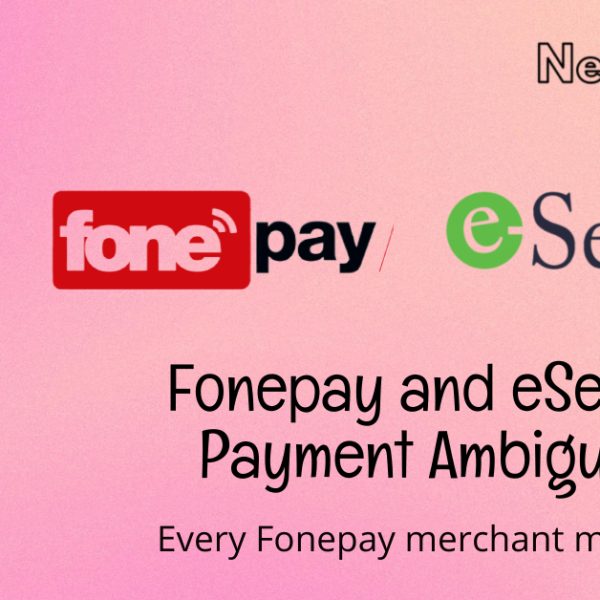 Fonepay & eSewa - Payment Ambiguity - NepaliMind