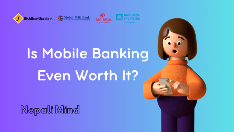 Is Mobile Banking Even Worth It - NepaliMind.com